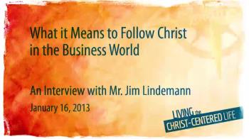 View thumbnail for Following Christ in the Business World